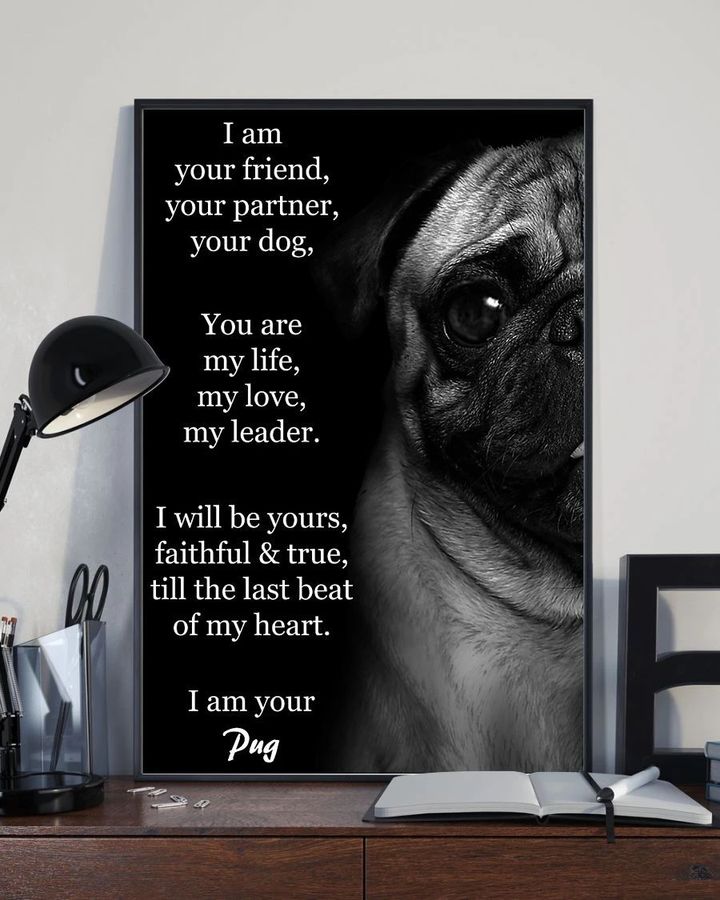 Pug I Am Your Friend Poster, Pug Decorations Dog Wall Art