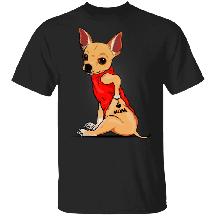 Chihuahua Tattoo I Love Mom Dog Mom Shirt Cute