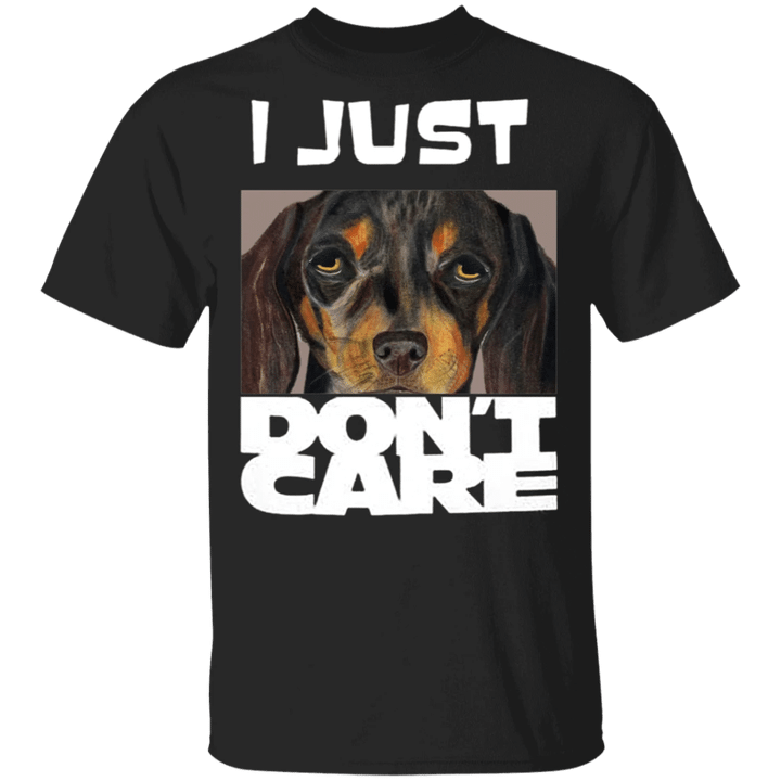Weenier I Just Don't Care T-Shirt Gifts For Dog Owners