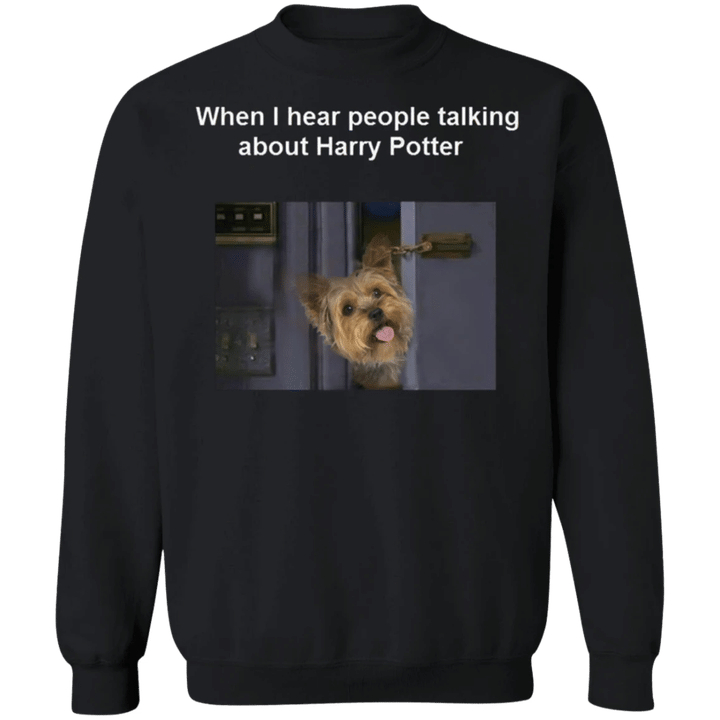 When I Hear People Talking About Harry Potter - Yorkshire Terrier Clothes Funny Dog Sweaters