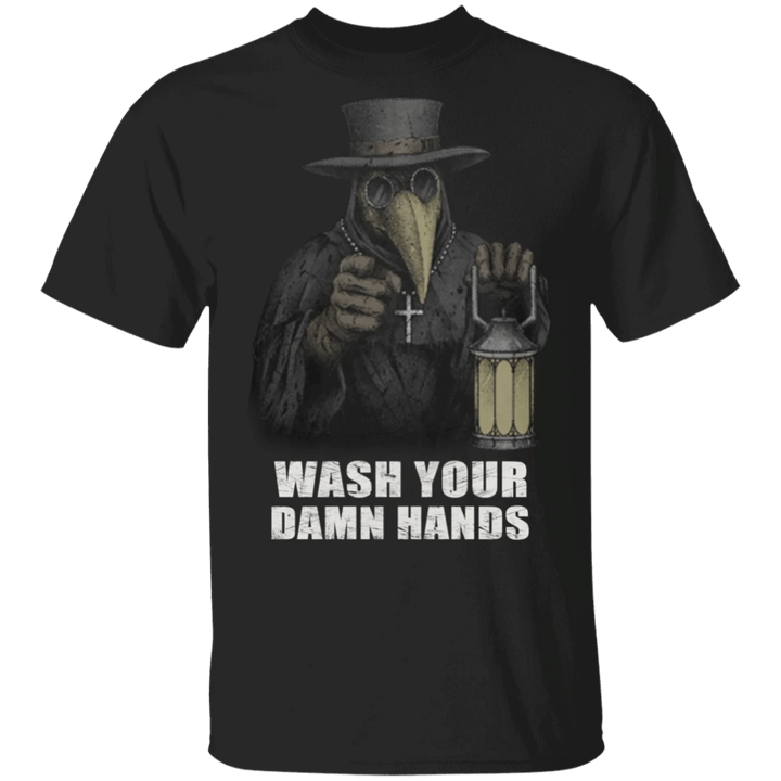 Plague Doctor I Want You To Wash Your Hands Shirt Graphic