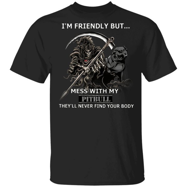 Black Death With Scythe T-Shirt I'm Friendly But Mess With My Pit Bull