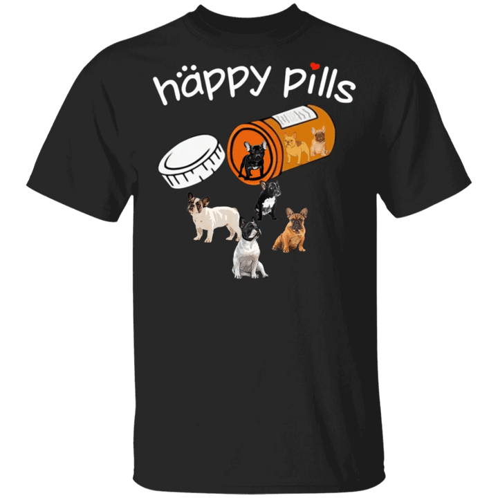 Happy Pills Animal Pills French Bulldog Shirts Best Family Gifts