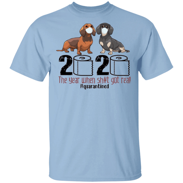 Dachshund 2020 The Year When Sh#t Got Real Shirt, I Survived Shirt - Gift For Dachshund lover