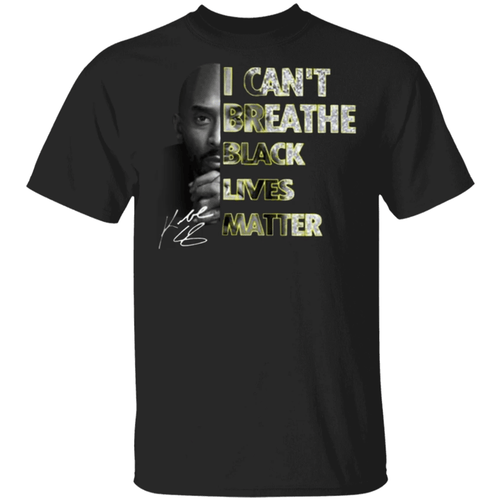 Kobe I Can't Breath Black Lives Matter T-Shirt