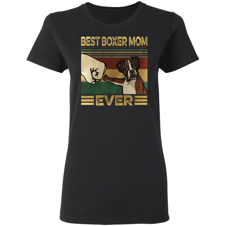 Best Boxer Mom Ever Dog Mom Shirt Mother's Day Gift