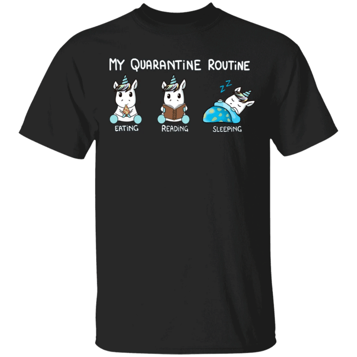 Unicorn My Quarantine Routine Eating Reading Sleeping - Funny Shirt Sayings Gift For Book Lover