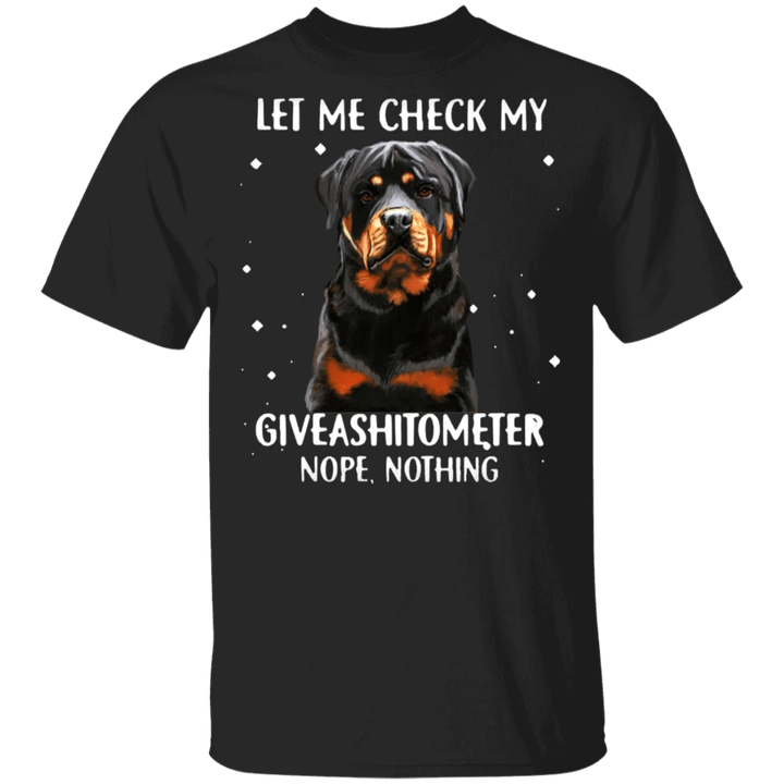 Rottweiler Let Me Check My Giveashitometer Nope Nothing T-Shirt Funny Shirt Saying