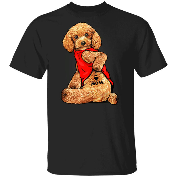 Poodle Tattoo I Love Mom Dog Mom Shirt Cute