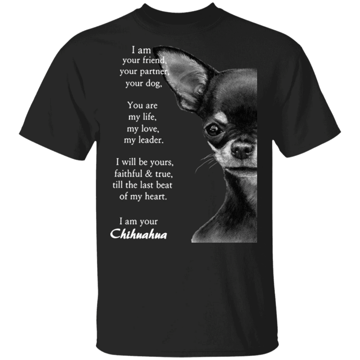 I Am Your Friend Your Partner Your Dog - I Am Your Chihuahua