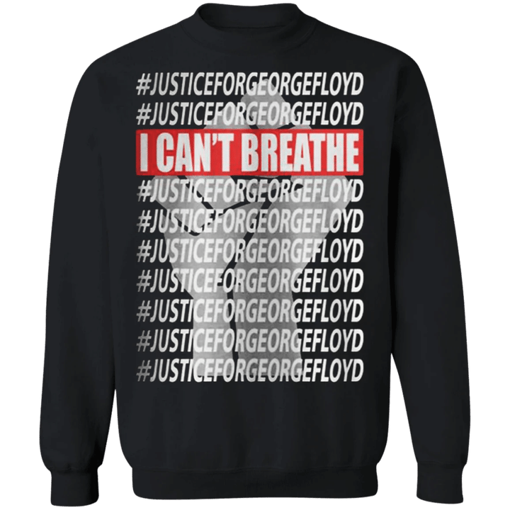 Justice For George Floyd Protest Sweatshirt I Can't Breathe Long sleeve Blm Fist