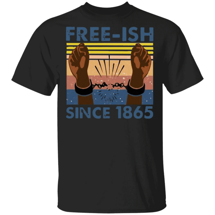 Free-Ish Since 1865 T-Shirt Justice For George Floyd Protest