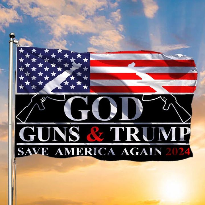 Trump Save American Flag God Gun And Trump 2024 Flag Election Campaign Merch