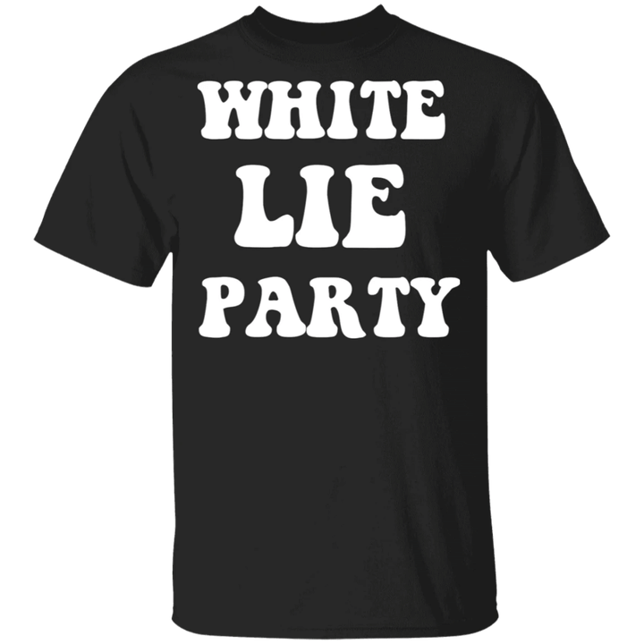 Little White Lie Party T-Shirt Hilarious Classic Shirt For White Lie Party Ideas Unisex Clothes