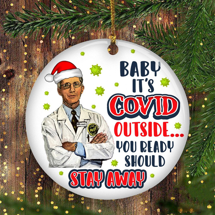 Dr Fauci Ornament Baby It's Virus Outside You Ready Should Stay Away Funny Fauci Xmas Ornament