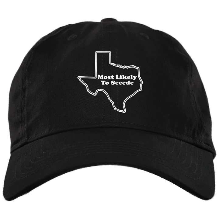 Texas State Most Likely To Secede Hat Texas Cap Funny Gift For Dad Idea
