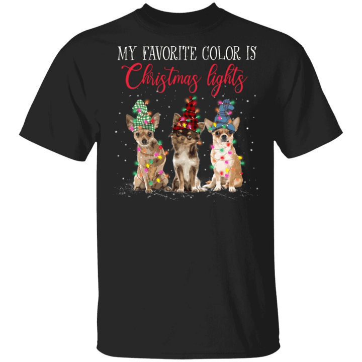 Chihuahua My Favorite Color Is Christmas Lights T-Shirt Feliz Naughty Dog Shirt For Men Women