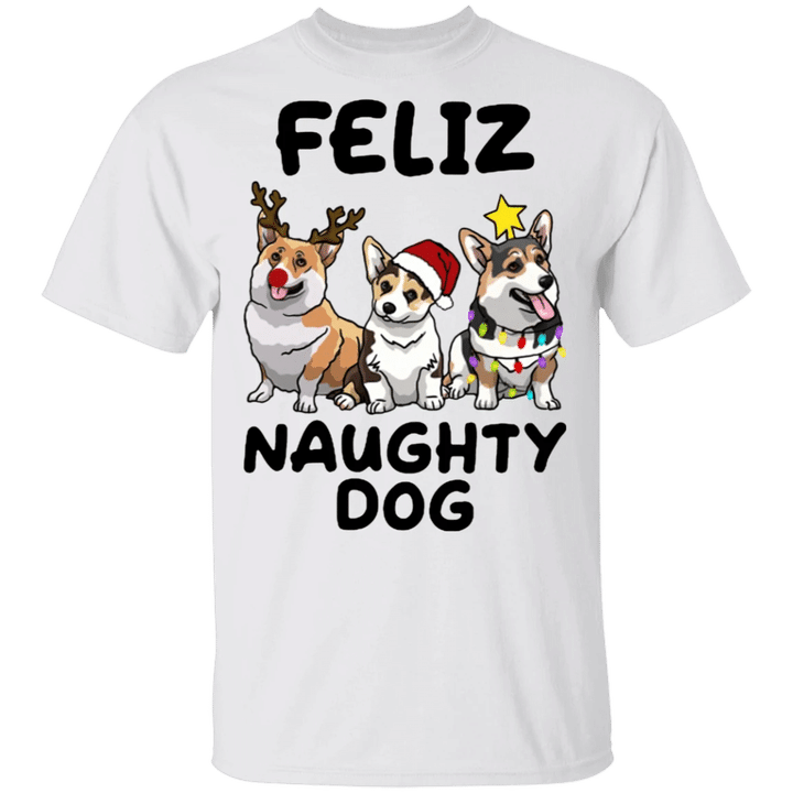 Feliz Naughty Dog Corgi T-Shirt Cute Christmas Shirt Gift Xmas Idea