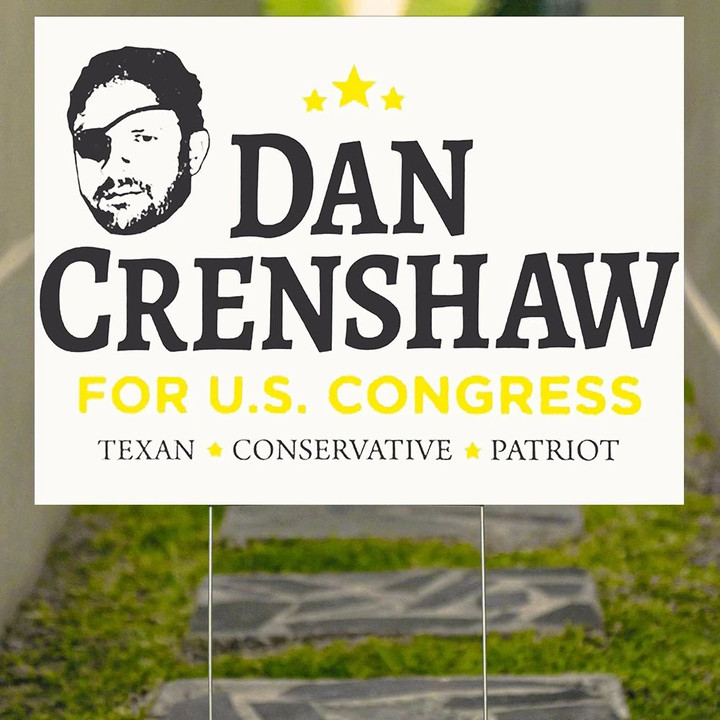 Dan Crenshaw Yard Sign Dan Crenshaw For Us Congress Texan Conservative Patriot Sign Decor