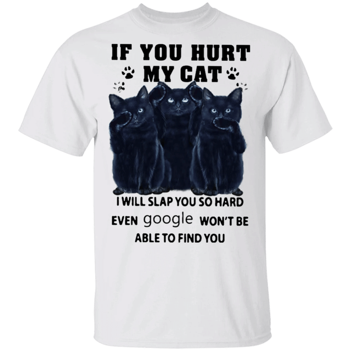 Black Cats If You Hurt My Cat T-Shirt Cute Graphic Apparel Gift For Cat Lovers With Funny Quote
