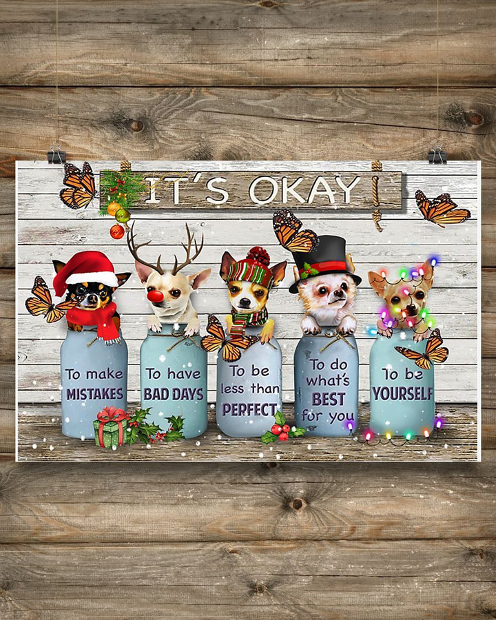 Chihuahuas It's Okay Quotes Christmas Poster Rustic Living Room Ideas For Chihuahua Lovers
