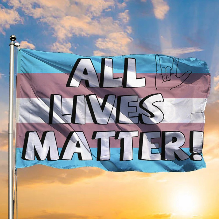 All Lives Matter Flag Transgender Pride Flag For Transgender Week 2020