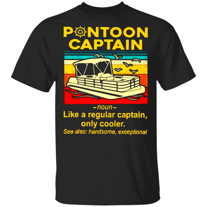 Definition Pontoon Captain Shirt Funny Pontoon Captain T-Shirt For Dad Brother