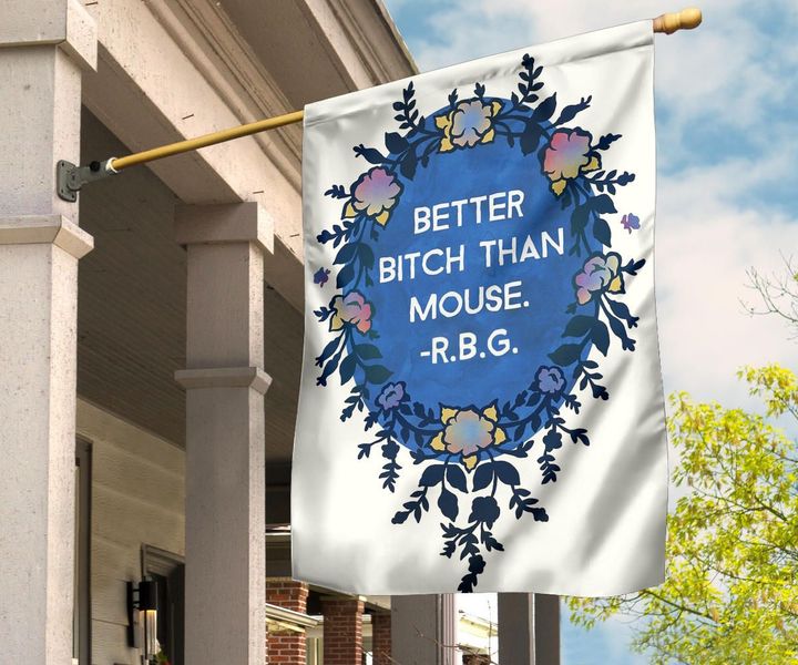 Better Bitch Than Mouse RBG Lady Quote Flag Ruth Bader Ginsburg Merch For Indoor Home Decor