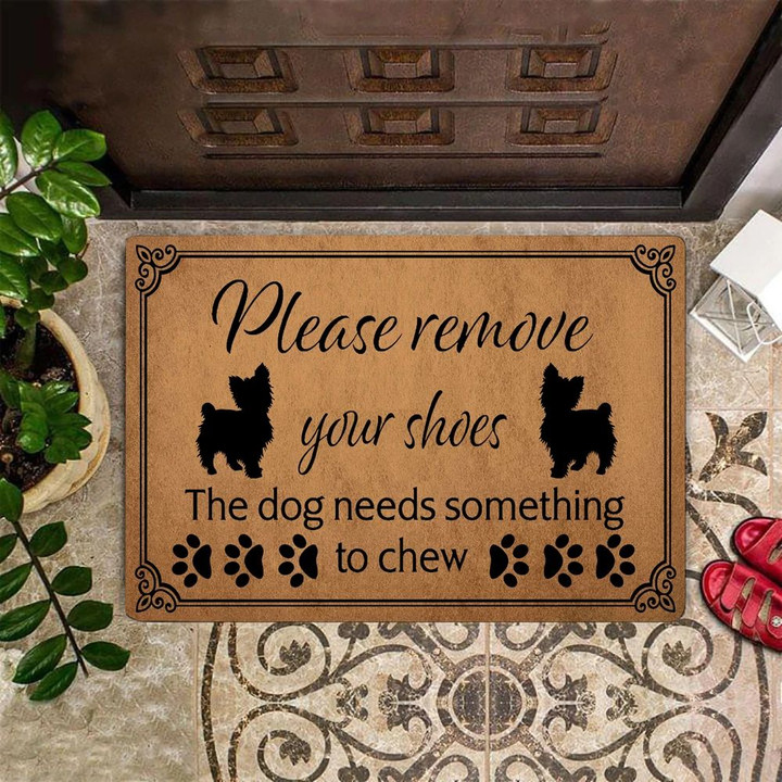 Yorkshire Please Remove Your Shoes Doormat The Dog Need Something to Chew Funny Doormat Saying