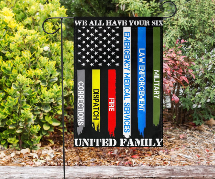We All Have Your Six United Family Flag Honoring Our Thin Line First Responder For Outdoor Use
