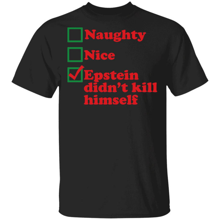 Epstein Didn't Kill Himself T-Shirt Checklist Shirt Sarcastic Design Christmas Gift Ideas