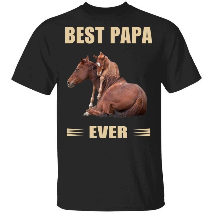 Horse Best Papa Ever T-Shirt Proud Dad Birthday Gift For Father Idea Shirt With Horses On Them