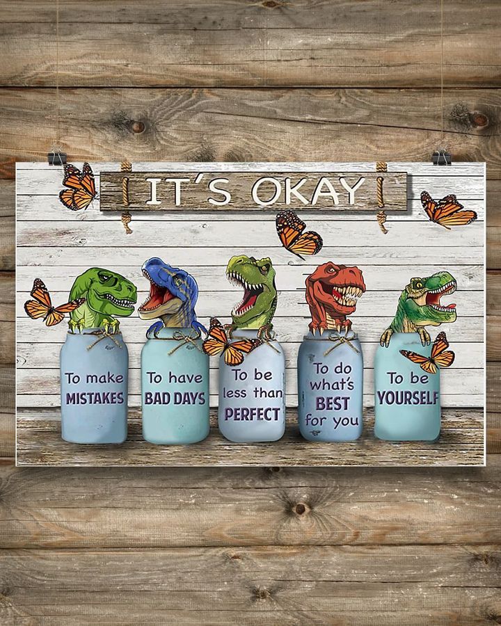 Butterfly & T-Rex It's Okay Quotes Vintage Poster Seasonal Gifts For T -Rex Lovers Spirit Gifts