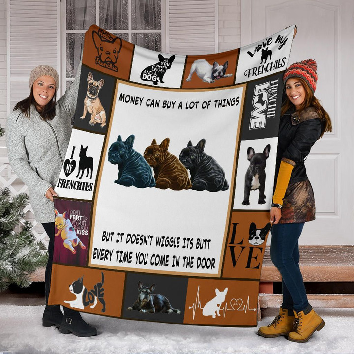 Frenchies Money Can Buy A Lot Of Things But It's Doesn't Wiggle Fleece Blanket Gift For Winter