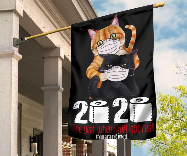 Cats 2020 The Year When Shit Got Real Flag Funny Quarantine Toilet Paper Flag For Cat Lovers