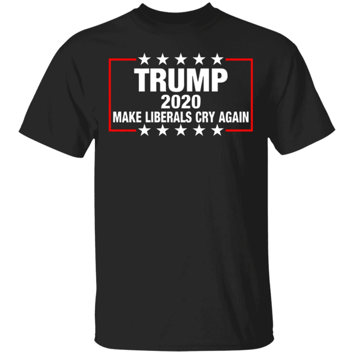 Trump 2020 Make Liberals Cry Again T-Shirt Re-Elect Trump President Election Campaign Trump Tee