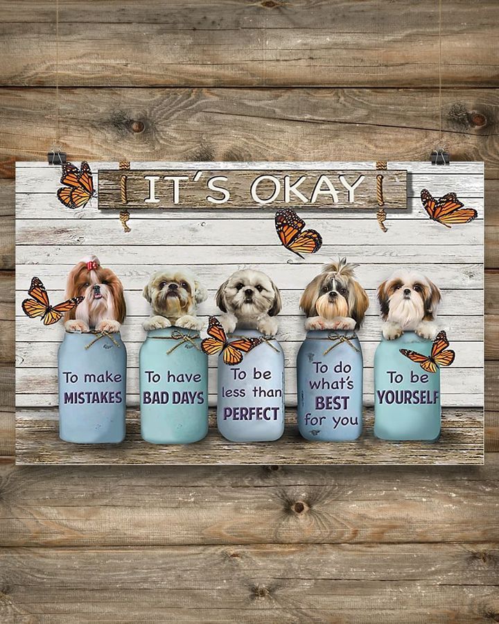 Shih Tzu It's Okay Quotes Rustic Wall Art Poster Motivational Gifts For Office Decor