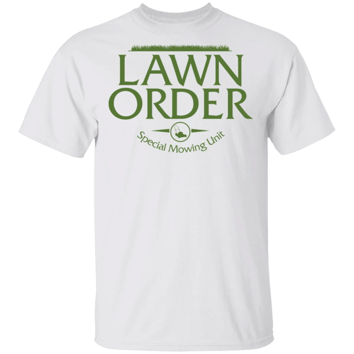 Lawn And Order Special Mowing Unit T-Shirt Funny Shirt Gift For Men Male_