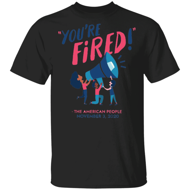 You're Fired Trump T-Shirt No Mr Trump Youre Fired Shirt Designs Funny Gifts Women Clothes
