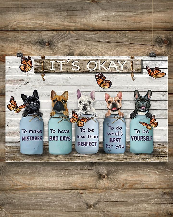 Butterfly Frenchie It's Okay Poster To Do What's Best For You Office Decor For Frenchies Lovers