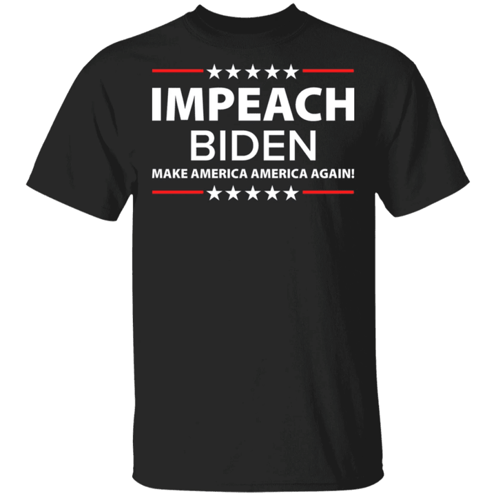 Anti Biden Shirt Impeach Biden Make America America Great Again Fuck Biden Fight For Trump T-Shirt