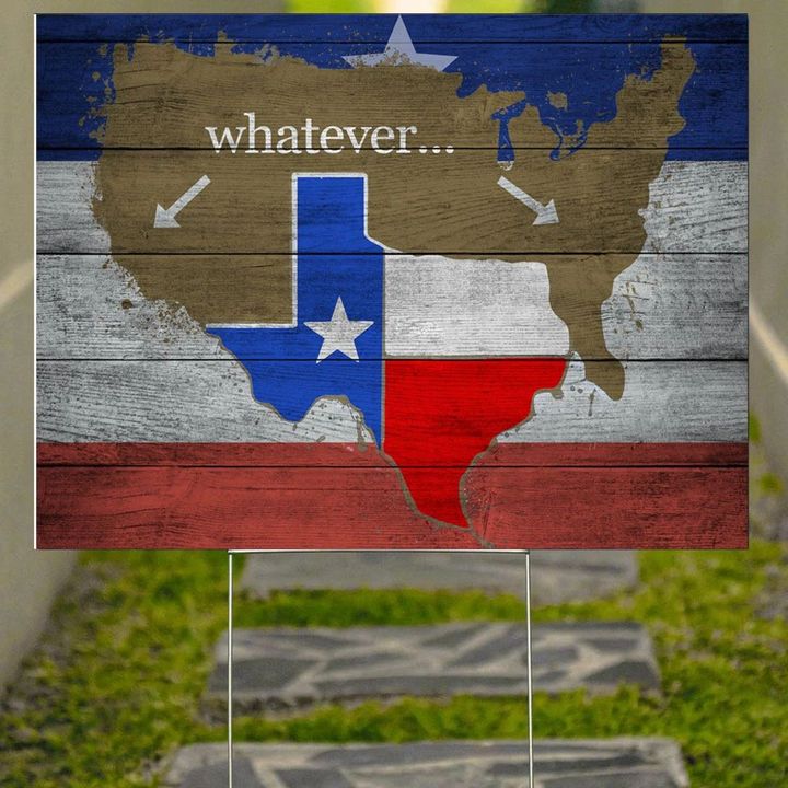 Texas State Whatever With American Map Yard Sign Texas Pride Sign Funny Ornament Texas Voters