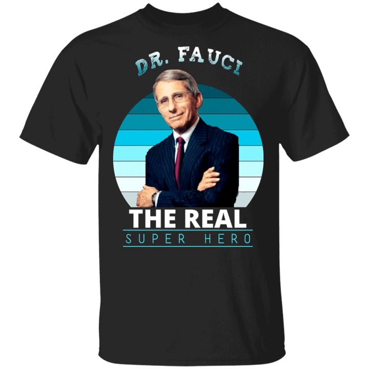 Fauci Shirt Dr. Fauci The Real Super Hero T-Shirt Vintage Designs For Fauci Team