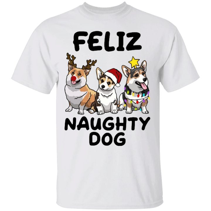 Feliz Naughty Dog Corgi T-Shirt Cute Christmas Shirt Gift Xmas Idea