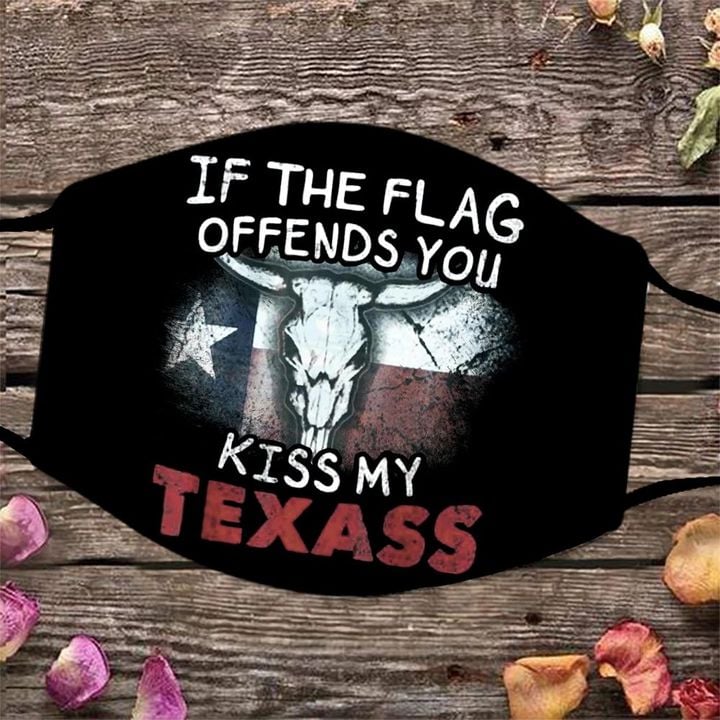 If The Flag Offends You Kiss My Texass Cloth Face Mask Best Friend Gift Ideas