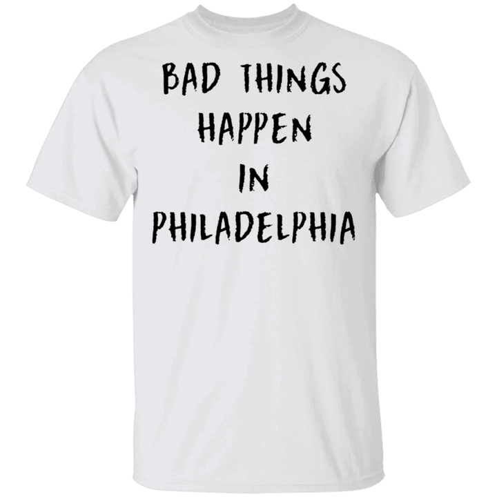 Bad Things Happen In Philadelphia Shirt After Trump-Biden Debate Merch