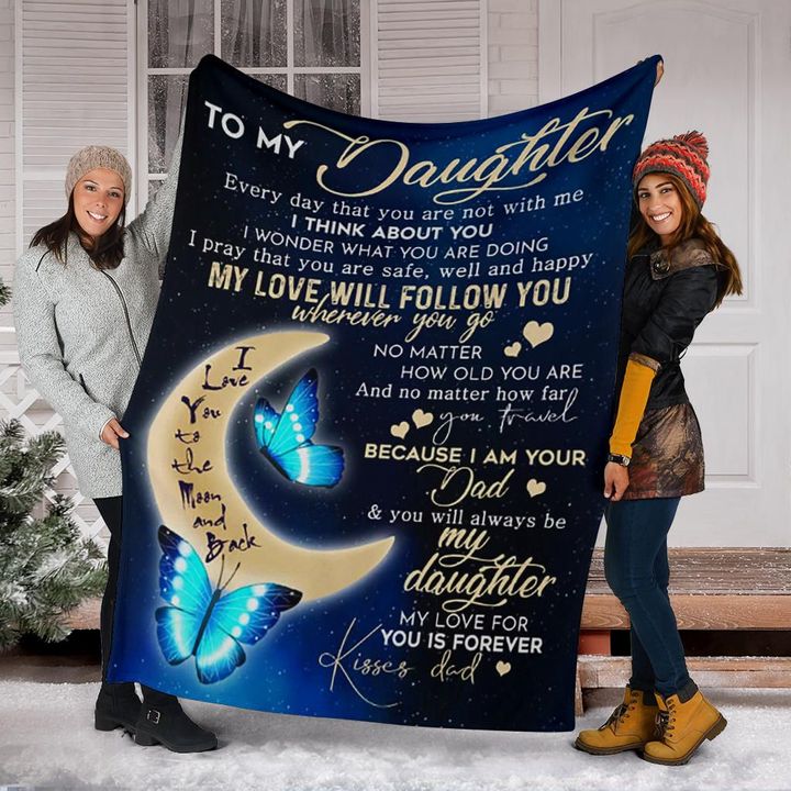 Butterfly To My Daughter Fleece Blanket Love You To The Moon And Back Blanket Gift From Dad