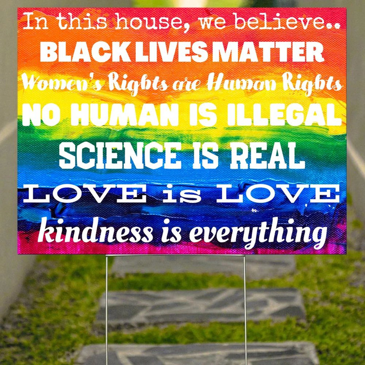 In This House We Believe Yard Sign BLM Science Is Real Human Right Outdoor Sign For Home