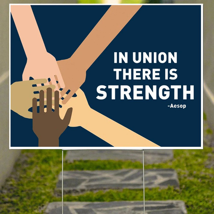 In Union There Is Strength Yard Sign Unity Aesop Quotes Sign Inspirational Gifts For Family