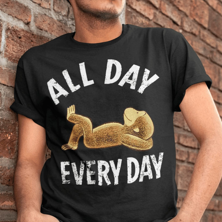 Sloth All Day Everyday Shirt Funny Tee Gift For Lazy People Mom Dad Boyfriends Ideas